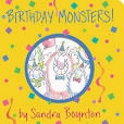 Birthday Monsters! By Sandra Boynton Board Books; 24 pages, English