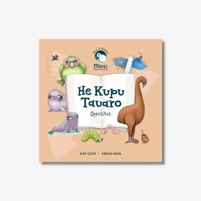 He Kupu Tauaro - Opposites