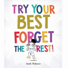 Try your best forget the rest - Heath Mckenzie